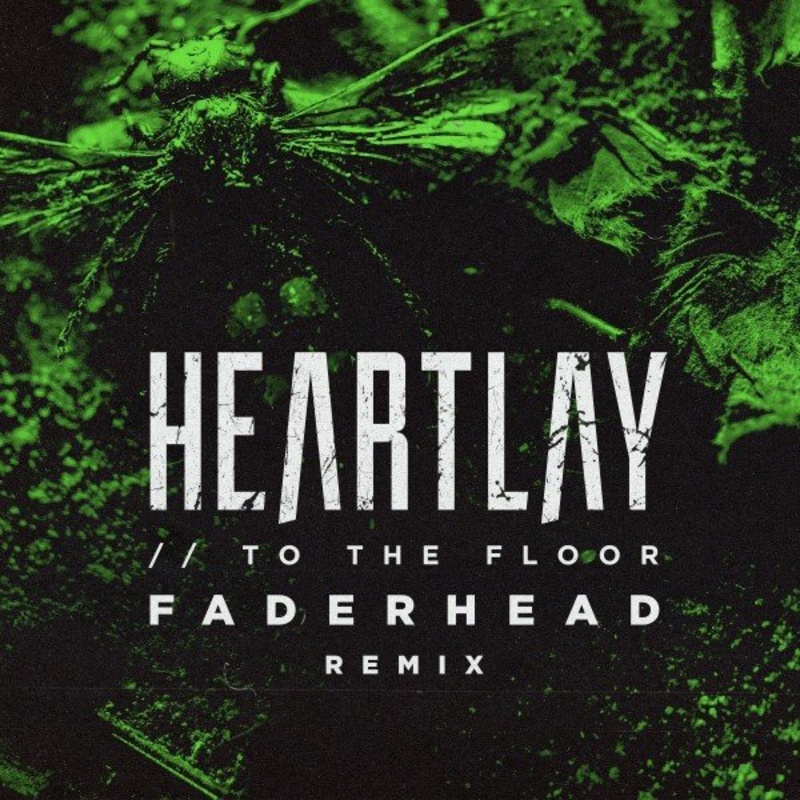 Heartlay - To the Floor (Faderhead Remix)